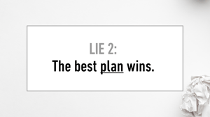 Lie #2 The Best Plan Wins