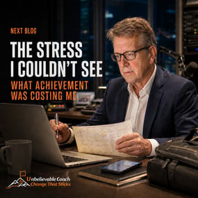 Next Blog - The Stress I Couldn’t See - What Achievement Was Costing Me (no watch) 8-17-24