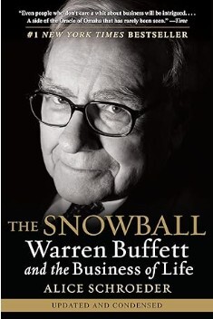 The Snowball -  Warren Buffett and the Business of Life - Alice Schroeder
